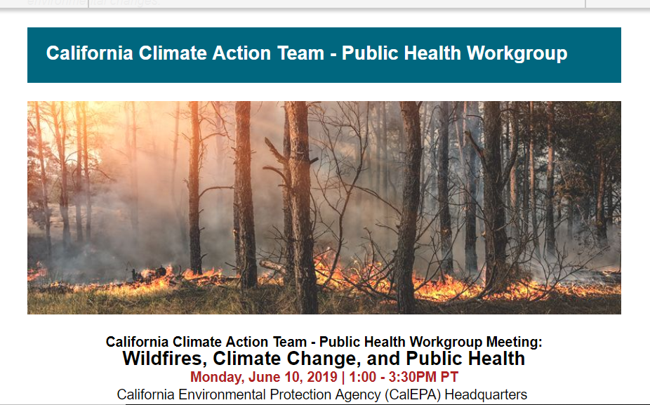 Wildfires, Climate Change, and Public Health [California Climate Action Team - Public Health Workgroup Meeting]