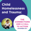 Child Homelessness and Trauma
