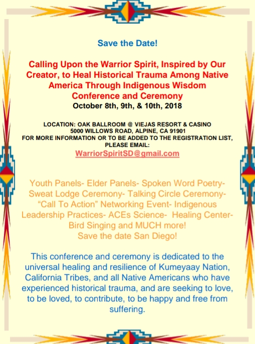 Calling Upon the Warrior Spirit, Inspired by Our Creator, to Heal Historical Trauma Among Native America Through Indigenous Wisdom Conference &amp; Ceremony (Alpine, CA)