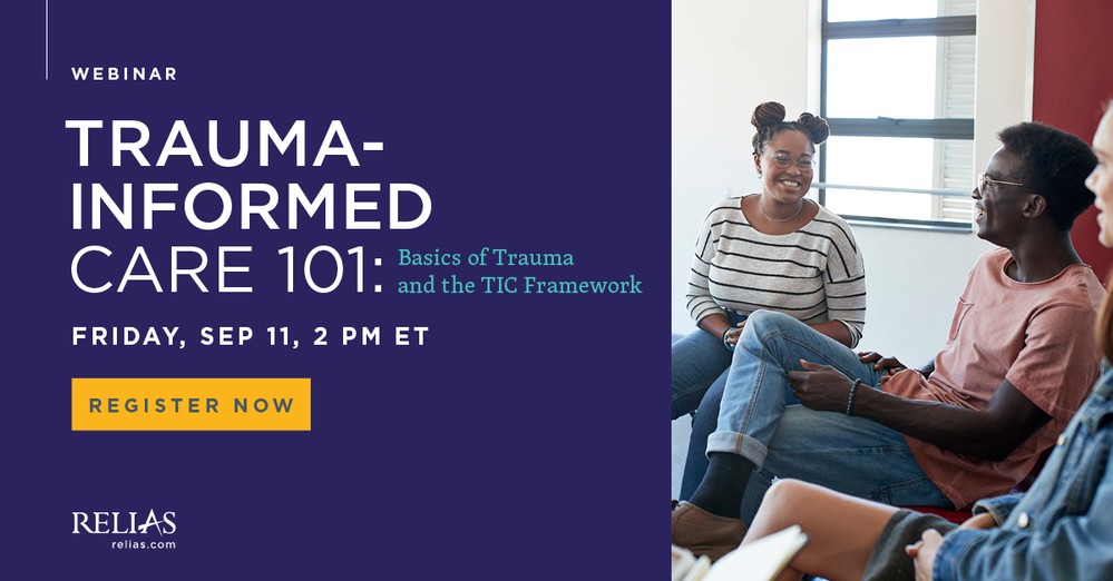 Trauma-Informed Care 101: Basics of Truama and the TIC Framework
