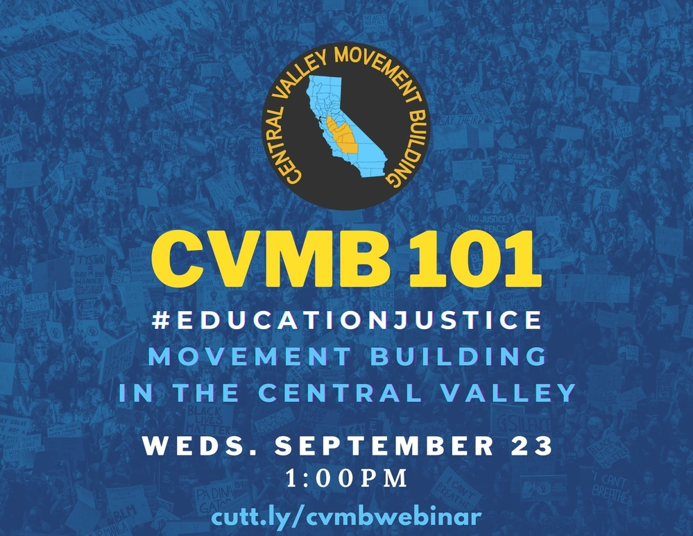 CVMB 101: #EducationJustice Movement Building in the Central Valley