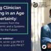 Ensuring Clinician Well-Being in an Age of Uncertainty: Emerging Lessons from the COVID-19 Pandemic and a Systems Approach for the Future