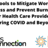Tools to Mitigate Work Stress and Prevent Burnout: For Health Care Providers during COVID and Beyond
