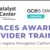 CENTRAL VALLEY REGION:  ACEs Aware Grantee Provider Training: Cross-sector strategies for implementation