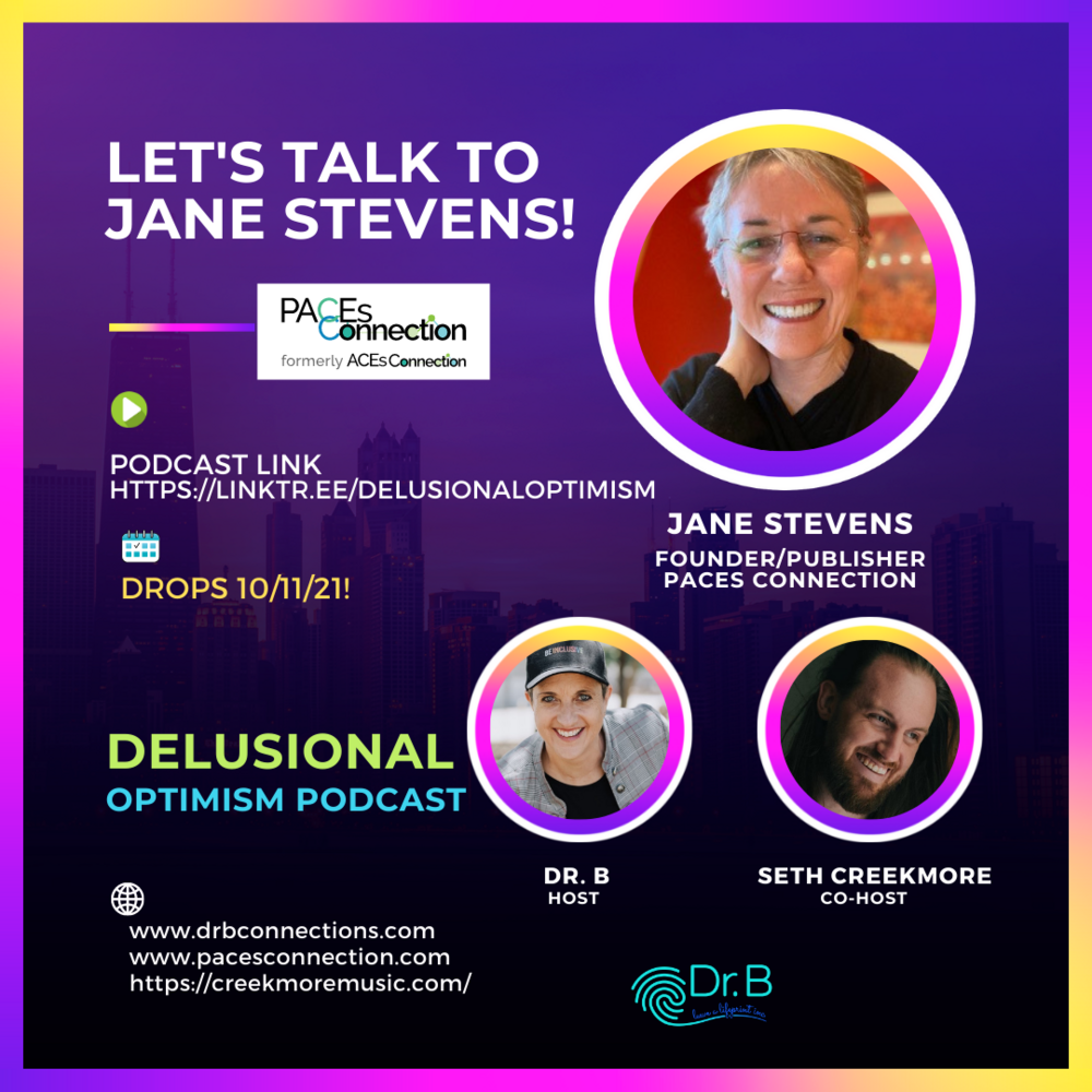 Delusional Optimism Podcast with PACES Connection Founder, Jane Stevens!