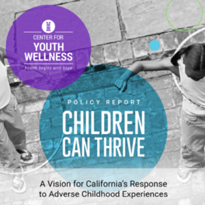 Center for Youth Wellness-Children Can ThriveSept2015.pdf