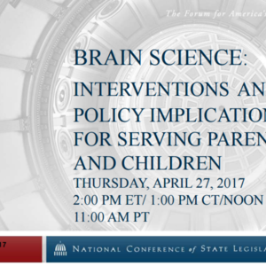 Brain Science Webinar_National Conference of State Legislatures April 2017.pdf