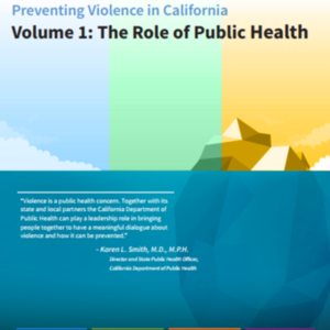 Preventing Violence in California - The Role of Public Health_CA Dept of Public Health (20 pages).pdf