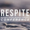 RESPITE | Building a Trauma-Informed Community Conference - 2021