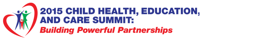 2015 Child Health, Education, and Care Summit [Woodland, CA]