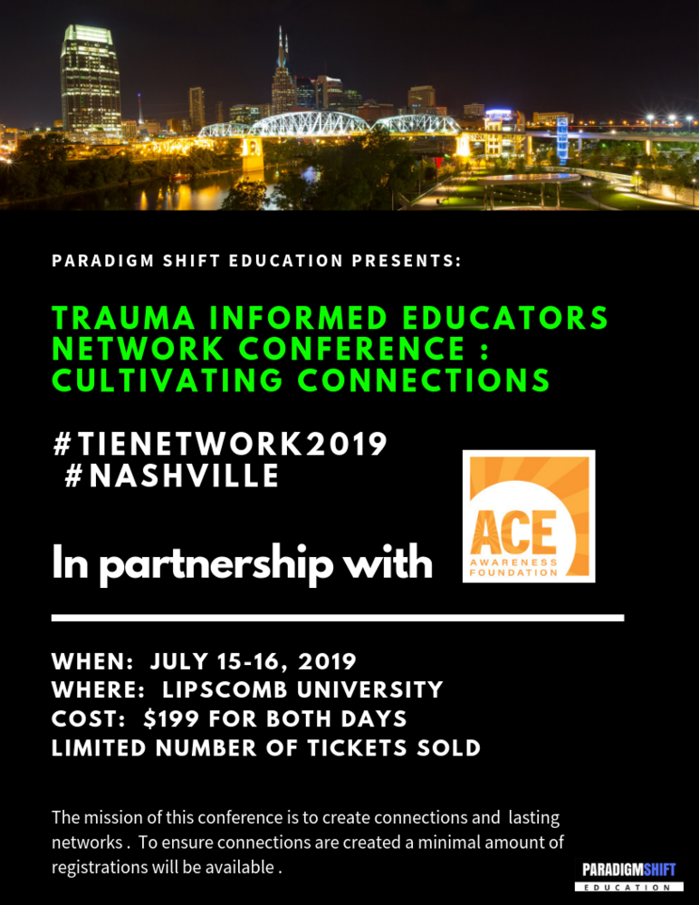 Trauma Informed Educators Network Conference:  Cultivating Connections