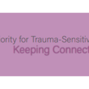 Priority for Trauma-Sensitive Remote Learning: Keeping Connections Strong (5-pages)
