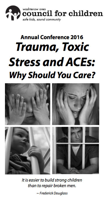 Trauma, Toxic Stress, and ACEs:  Why Should You Care?