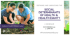 Webinar: Defining and Unpacking the Social Determinants of Health &amp; Health Equity