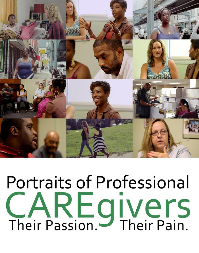 Portraits of Professional CAREgivers – Their Passion. Their Pain. [Jenkintown, PA]