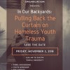 In Our Backyards: Pulling Back the Curtain on Homeless Youth Trauma
