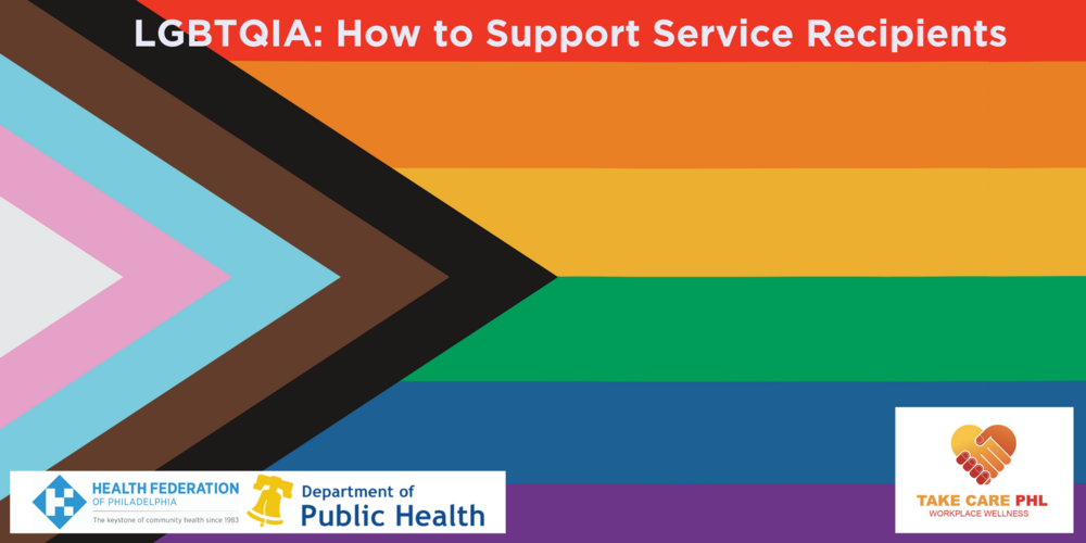 LGBTQUIA: How to Support Service Recipients