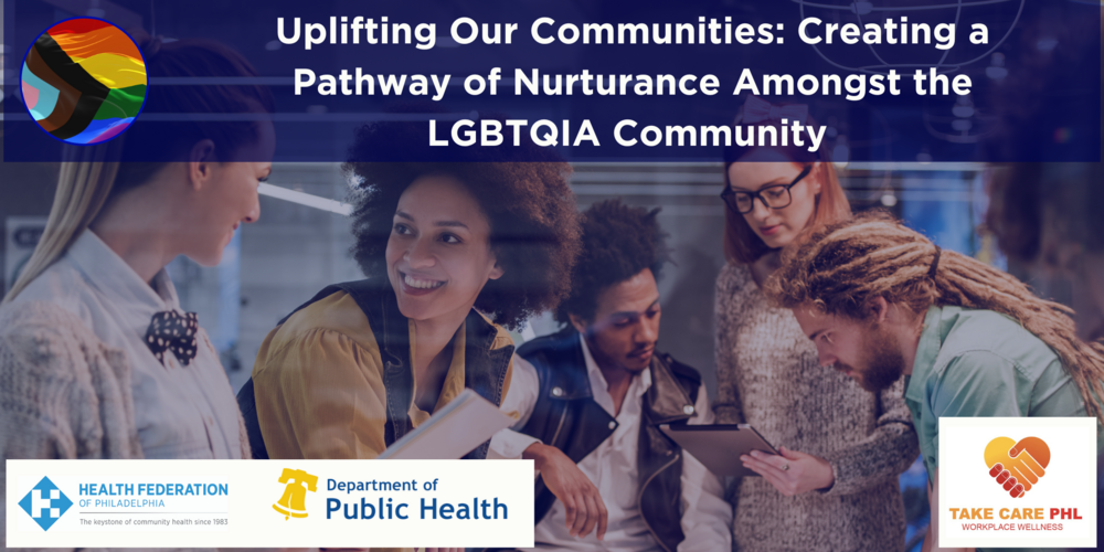 Uplifting Our Communities: Creating a Pathway of Nurturance Amongst the LGBTQIA Community