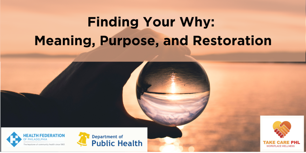 Finding Your Why: Meaning, Purpose, and Restoration