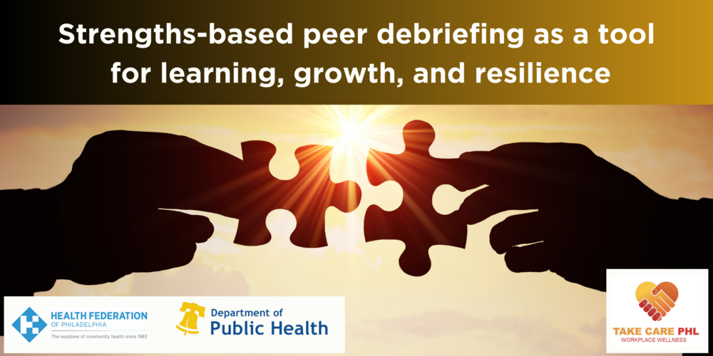Strengths-based peer debriefing as a tool for learning, growth, and resilience