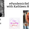 Kathleen Hanagan joins Teri Wellbrock LIVE - pandemic coping strategies #PandemicSelfCare
