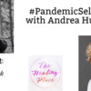 Andrea Hummel joins Teri for a #pandemicselfcare discussion!