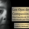 Los Ojos de Compasion (two-minutes Linda K. Williams)