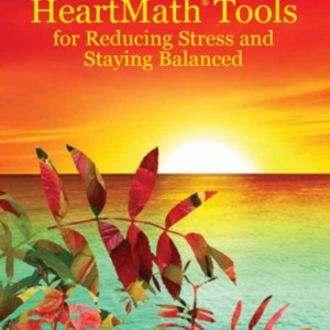 HeartMath 12 Tools for Reducing Stress and Staying Balanced.pdf