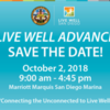 "Connecting the Unconnected to Live Well" ~ Save the Date!