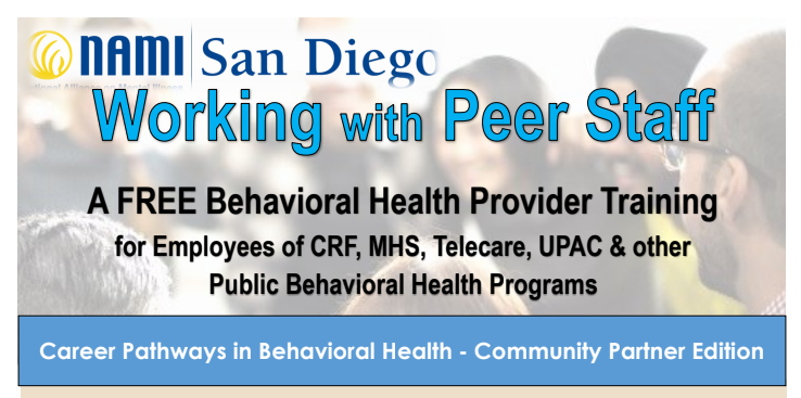 Working with Peer Staff - A (free) Behavior Health Provider Trainig (NAMI SD)