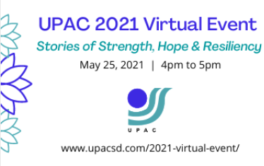 Stories of Strength, Hope, &amp; Resiliency (UPAC 2021 Virtual Event)