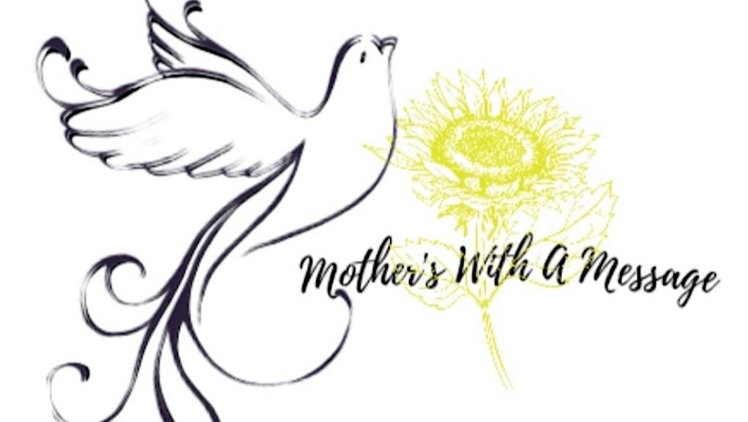 Mothers with a Message: Grief Support Group