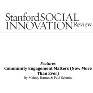 Community Engagement Matters (Now More than Ever) Stanford Social Innovation Spring 2016.pdf