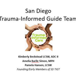 San Diego Trauma-Informed Guide Team History from Inception.pptx