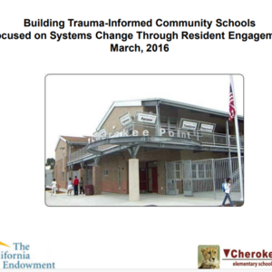 Building Trauma-Informed Community Schools Focused on Systems Change through Resident Engagement 2016.pdf