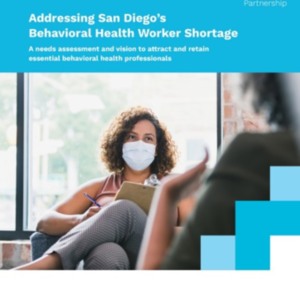 Addressing San Diego's Behavorial Health Worker Shortage _ San Diego Workforce Partnership (93-pages).pdf