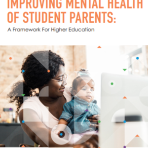 Improving Mental Health of Student Parents: A Framework for Higher Education (22-pages).pdf
