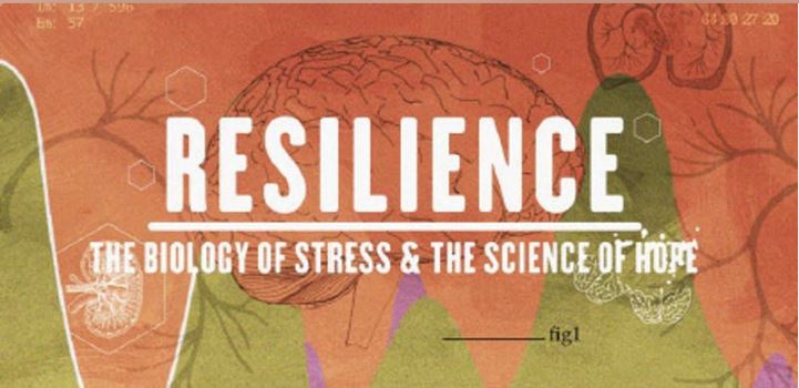 FREE! Movie Screening - Resilience: The Biology of Stress and the Science of Hope