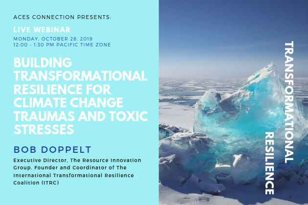 Webinar: Building Transformational Resilience for Climate Change Traumas and Toxic Stresses