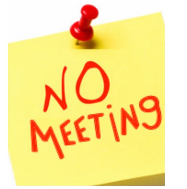 Cancelled March &amp; April meetings