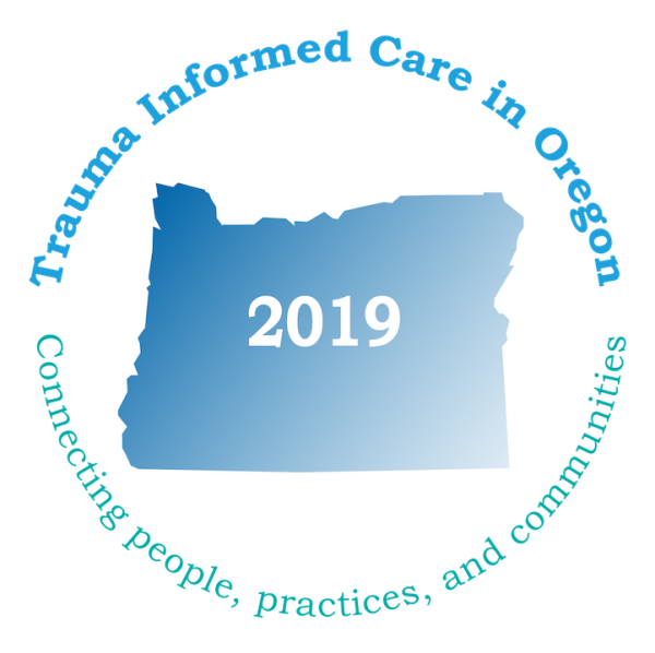 Trauma Informed Care in Oregon Conference [Sunriver, Oregon]