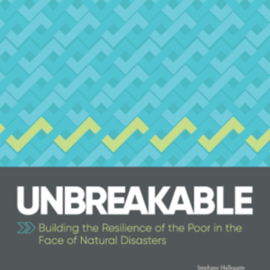 World Bank Group_Unbreakable_Building the Resilience of the Poor in the Face of Natural Disasters_2017_201 pages.pdf