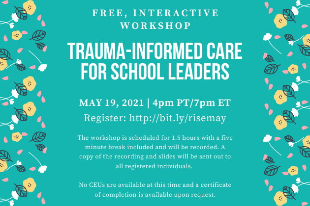 Trauma-Informed Care for School Leaders: A Free, Interactive Workshop
