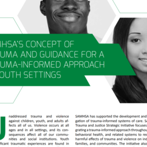 SAMHSA’S Concept of Trauma and Guidance for a Trauma-Informed Approach in Youth Settings (2015)